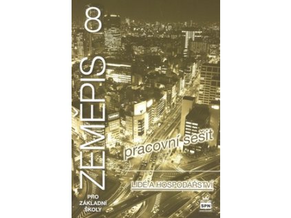 Zeměpis 8 pro základní školy Lidé a hospodářství