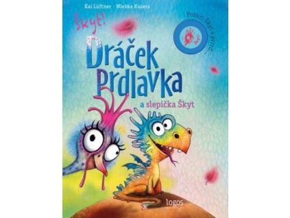 Dráček Prdlavka a slepička Škyt