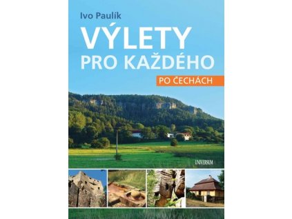 Výlety pro každého po Čechách