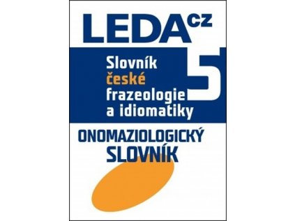 Slovník české frazeologie a idiomatiky 5