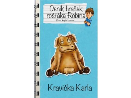 Deník hraček rošťáka Robina Kravička Karla