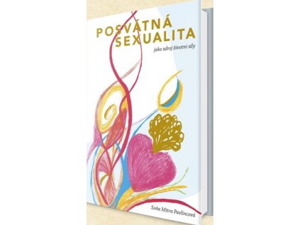 Posvátná sexualita jako zdroj životní síly