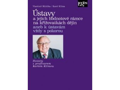 Ústavy a jejich hodnotové rámce na křižovatkách dějin