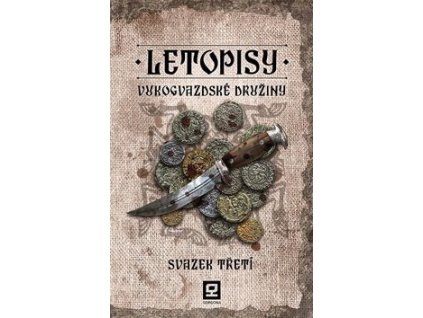Letopisy Vukogvazdské družiny Svazek třetí