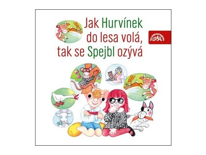 Jak Hurvínek do lesa volá, tak se Spejbl ozývá