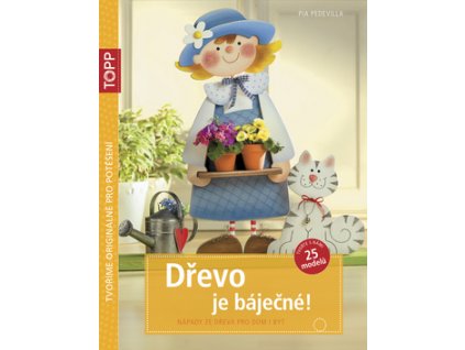 TOPP Dřevo je báječné!