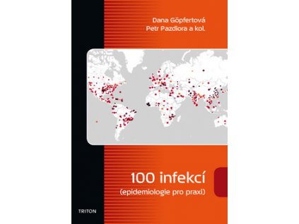 100 infekcí epidemiologie pro praxi