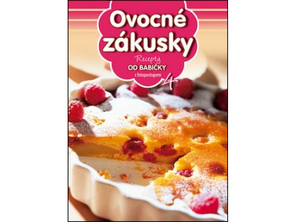 Recepty od babičky 4 Ovocné zákusky