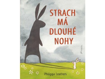 Strach má dlouhé nohy