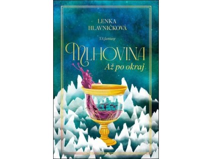 Mlhovina Až po okraj