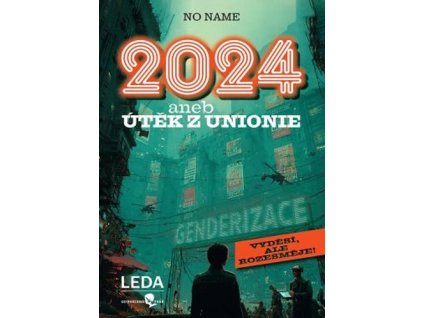 2024 aneb Útěk z Unionie