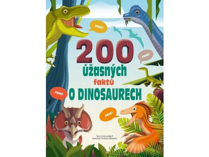 200 úžasných faktů o dinosaurech