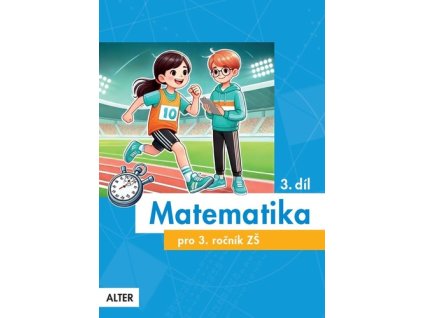 Matematika pro 3. ročník ZŠ 3. díl