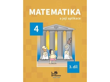 Matematika a její aplikace pro 4. ročník 3. díl