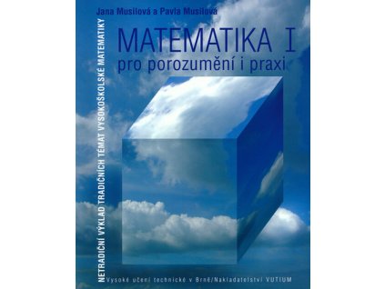 Matematika I pro porozumění i praxi