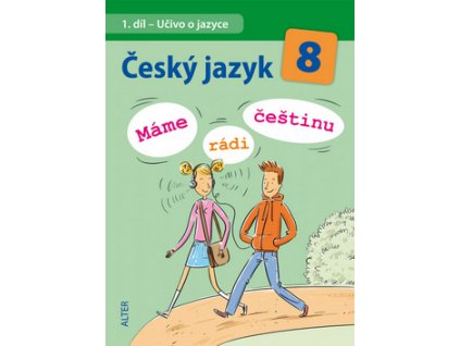 Český jazyk 8 Máme rádi češtinu