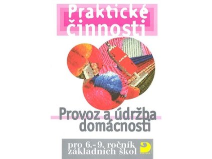 Praktické činnosti Provoz a údržba domácnosti