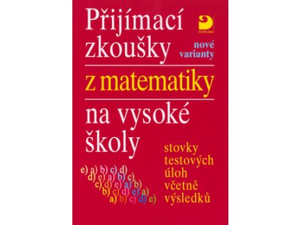 Přijímací zkoušky z matematiky na vysoké školy nové varianty