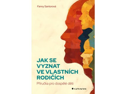 Jak se vyznat ve vlastních rodičích