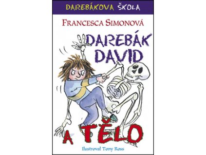 Darebák David a tělo