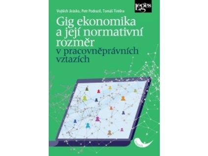 Gig ekonomika a její normativní rozměr v pracovněprávních vztazích