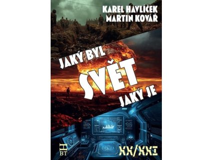 Svět, jaký byl, svět, jaký je