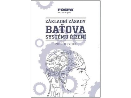 Základní zásady Baťova systému řízení