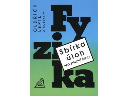 Sbírka úloh pro SŠ Fyzika