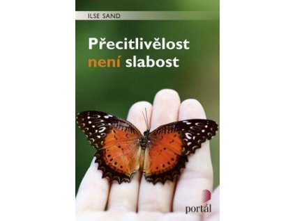 Přecitlivělost není slabost