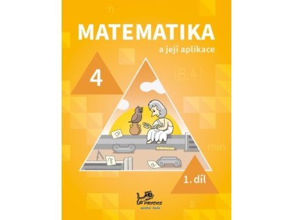 Matematika a její aplikace pro 4. ročník 1. díl