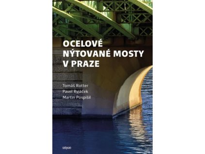 Ocelové nýtované mosty v Praze