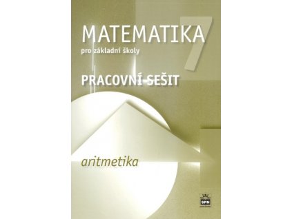 Matematika 7 pro základní školy Aritmetika