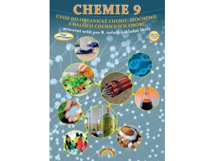 Chemie 9 Úvod do organické chemie, biochemie a dalších chemických oborů