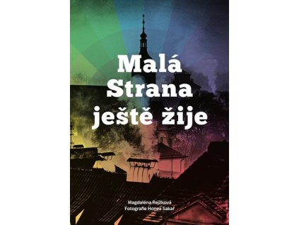 Malá Strana ještě žije
