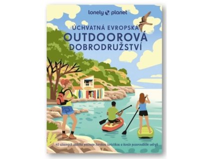 Úchvatná evropská outdoorová dobrodružství