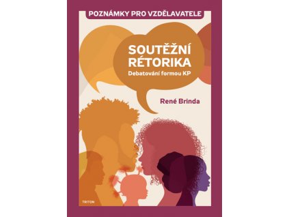 Soutěžní rétorika Poznámky pro vzdělavatele