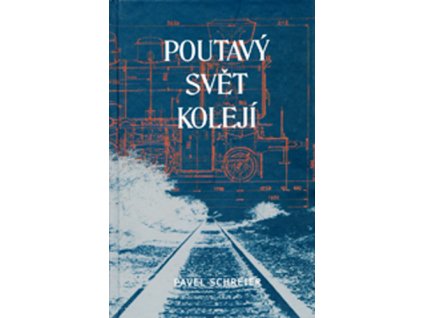 Poutavý svět kolejí