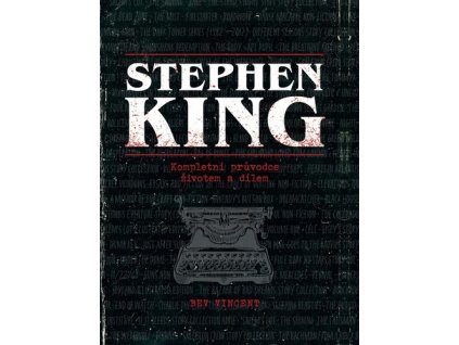 Stephen King Kompletní průvodce životem a dílem