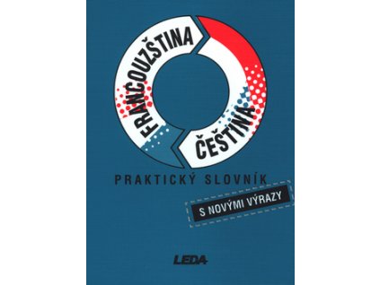 Praktický slovník Francouzština Čeština