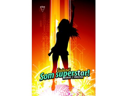 Šialené! Som superstar!