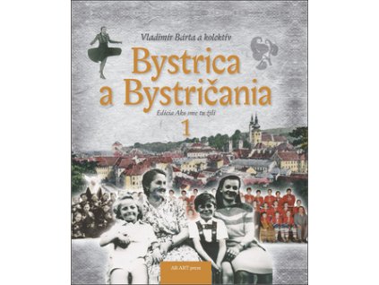 Bystrica a Bystričania 1