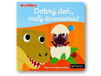 MiniPÉDIA Dobrý deň, malý dinosaurus!