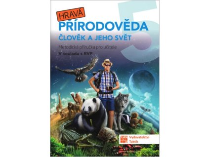 Hravá přírodověda 5 Člověk a jeho svět