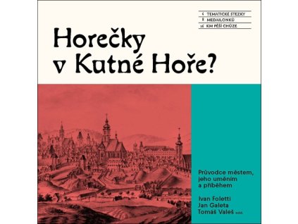 Horečky v Kutné Hoře?