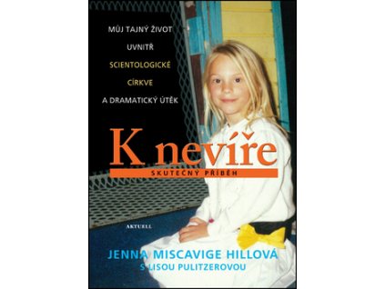 K nevíře Skutečný příběh