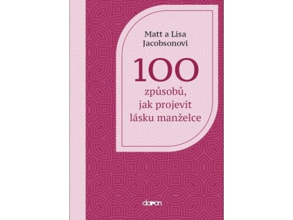 100 způsobů, jak projevit lásku manželce
