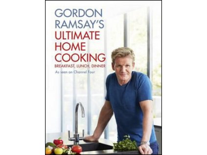 Gordon Ramsays Ultimate Home Cooking