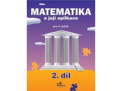 Matematika a její aplikace pro 4. ročník 2. díl
