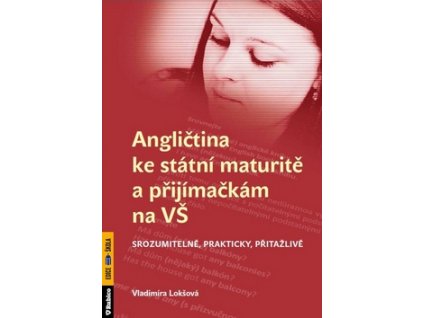 Angličtina ke státní maturitě a přijímačkám na VŠ