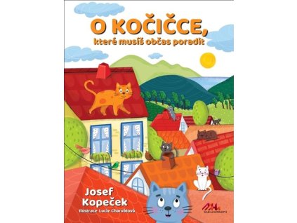 O kočičce, které musíš občas poradit